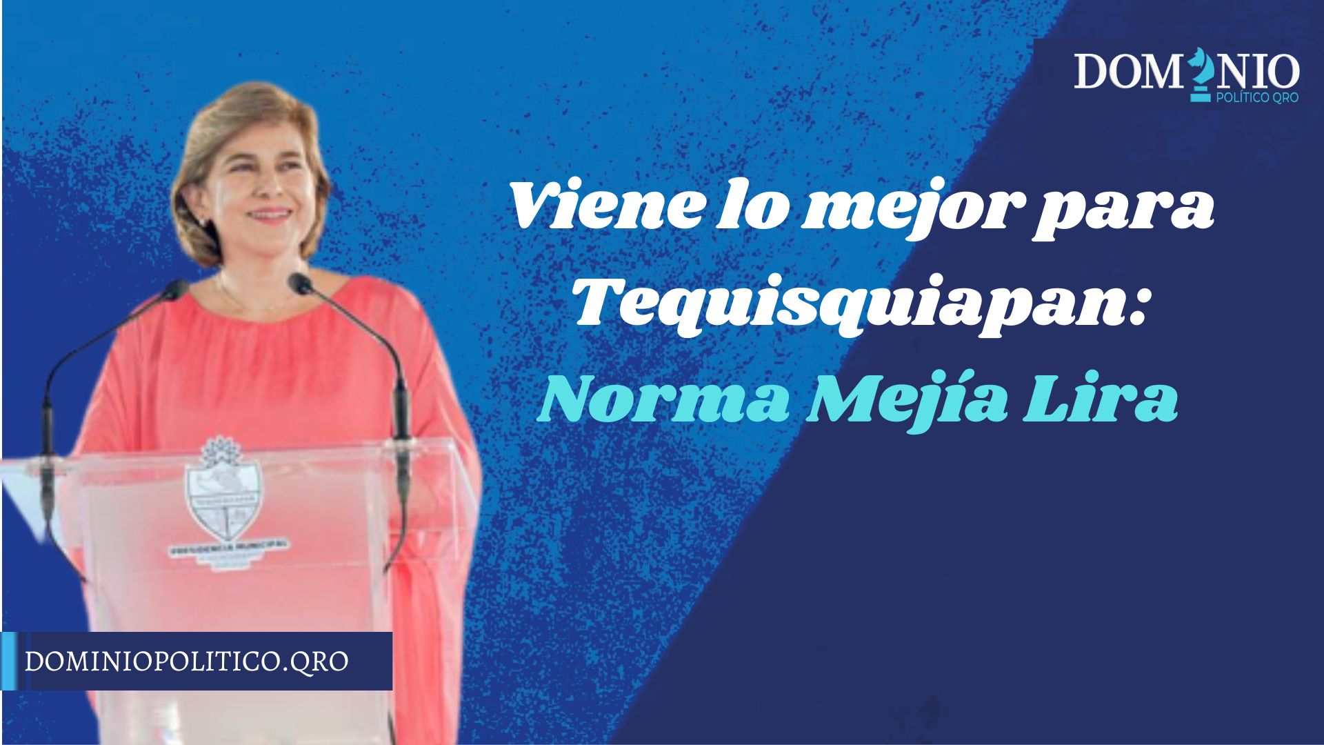 Viene lo mejor para Tequisquiapan: Norma Mejía Lira