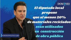 Propone Ricardo Astudillo utilizar materiales reciclados en la construcción de obra pública