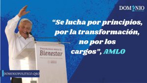 “Se lucha por principios, por la transformación, no por los cargos.