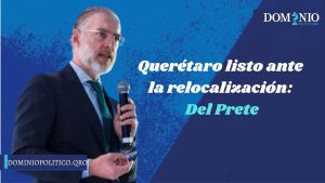 Marco Antonio Del Prete Tercero, presentó las capacidades del estado en cuanto a la relocalización de las empresas, destacó los indicadores en los que Querétaro es líder nacional